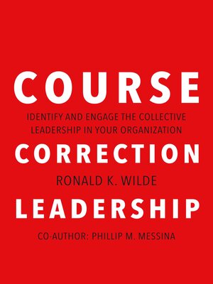cover image of Course Correction Leadership: Identify and Engage the Collective Leadership in Your Organization